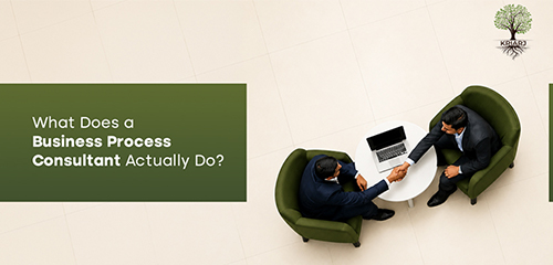 What Does a Business Process Consultant Actually Do? – Kriarj